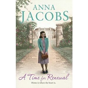 A Time for Renewal. Book Two in the the gripping, uplifting Rivenshaw Saga set at the close of World War Two, Paperback - Anna Jacobs imagine