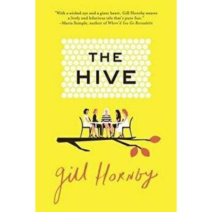 The Hive, Paperback - Gill Hornby imagine