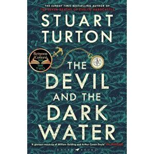 The Devil and the Dark Water. The mind-blowing new murder mystery from the Sunday Times bestselling author, Paperback - Turton Stuart Turton imagine