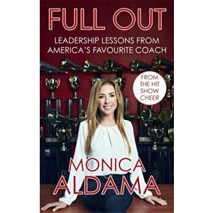 Full Out. Leadership lessons from America's favourite coach, Paperback - Monica Aldama imagine