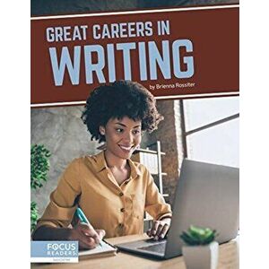 Great Careers in Writing, Paperback - Brienna Rossiter imagine