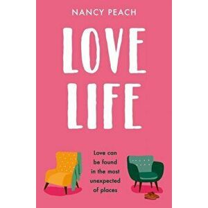 Love Life, Paperback - Nancy Peach imagine