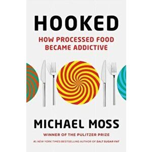Hooked, Paperback - Michael Moss imagine