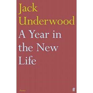 A Year in the New Life. Main, Paperback - Jack Underwood imagine