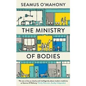 The Ministry of Bodies, Paperback - Seamus O'Mahony imagine