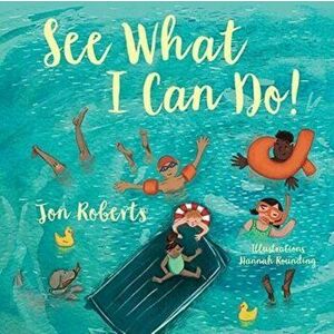 See What I Can Do!, Paperback - Jon Roberts imagine
