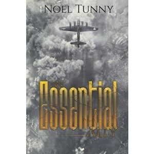An Essential Ally, Paperback - Noel Tunny imagine