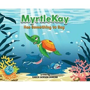 MyrtleKay has something to say: A little sea turtle stands up for her best friend, a whale shark, when she is bullied for looking different - Karen Du imagine