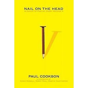 Nail on the Head. A COVID-19 Poetry Diary, Paperback - Paul Cookson imagine
