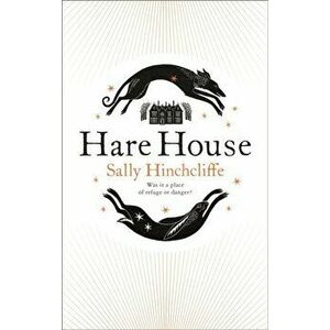 Hare House, Hardback - Sally Hinchcliffe imagine