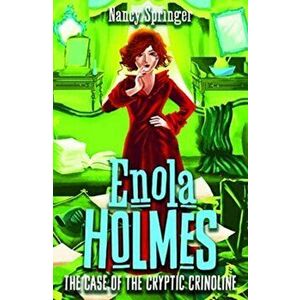 Enola Holmes 5: The Case of the Cryptic Crinoline, Paperback - Nancy Springer imagine