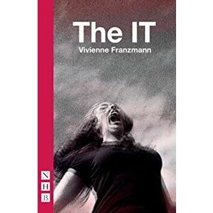 The IT (NHB Modern Plays), Paperback - Vivienne Franzmann imagine