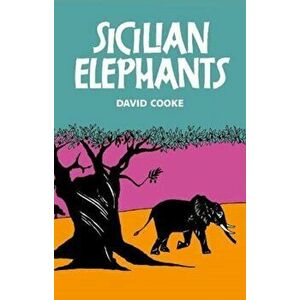 Sicilian Elephants, Paperback - David Cooke imagine