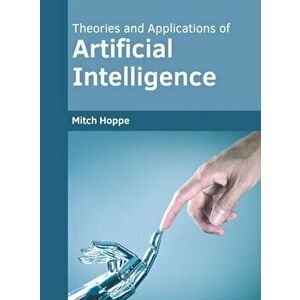 Theories and Applications of Artificial Intelligence, Hardcover - Mitch Hoppe imagine
