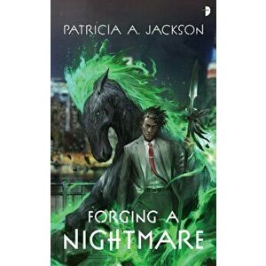 Forging a Nightmare. New ed, Paperback - Patricia A. Jackson imagine