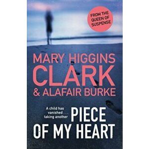 Piece of My Heart. The thrilling new novel from the Queens of Suspense, Paperback - Alafair Burke imagine