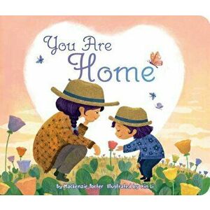 You Are Home, Board book - Mackenzie Porter imagine