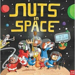 Nuts in Space, Paperback - Elys Dolan imagine