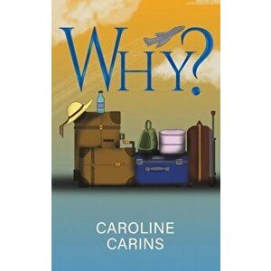 Why?, Paperback - Caroline Carins imagine
