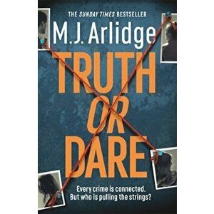 Truth or Dare. The Brand New D.I. Helen Grace Thriller, Paperback - M. J. Arlidge imagine