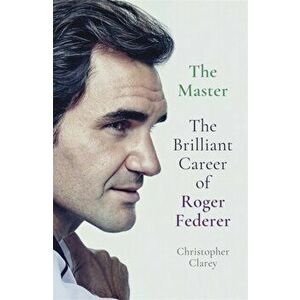 The Master, Paperback - Christopher Clarey imagine