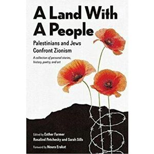 A Land With a People. Palestinians and Jews Confront Zionism, Paperback - *** imagine