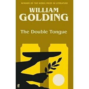 The Double Tongue. Introduced by Bettany Hughes, Main, Paperback - William Golding imagine