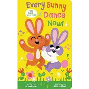 Every Bunny Dance Now! (BB), Board book - Joan Holub imagine