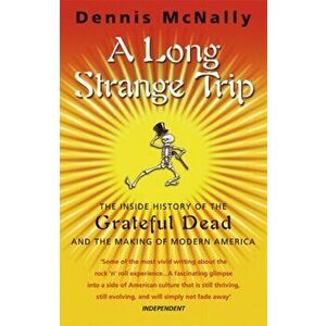 A Long Strange Trip, Paperback - Dennis McNally imagine