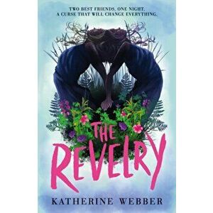 The Revelry, Paperback - Katherine Webber imagine