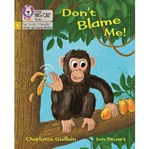 Don't Blame Me!. Phase 5, Paperback - Charlotte Guillain imagine