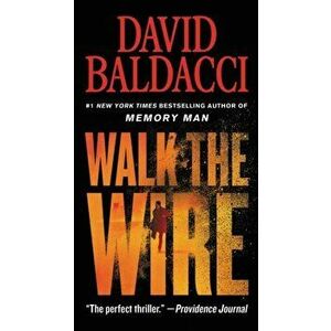 Walk the Wire, Paperback - David Baldacci imagine
