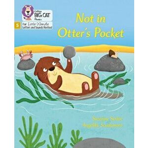 Not in Otter's Pocket!. Phase 5, Paperback - Suzanne Senior imagine