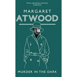 Murder In The Dark, Paperback - Margaret Atwood imagine