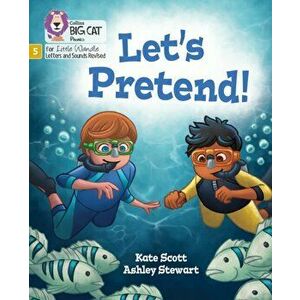 Let's Pretend!. Phase 5, Paperback - Kate Scott imagine