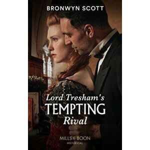 Lord Tresham's Tempting Rival, Paperback - Bronwyn Scott imagine