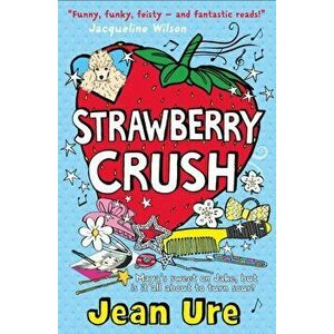 Strawberry Crush, Paperback - Jean Ure imagine