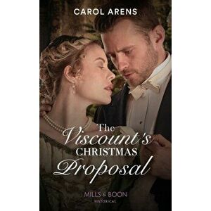 The Viscount's Christmas Proposal, Paperback - Carol Arens imagine