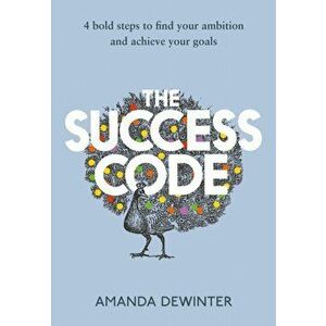 The Success Code, Paperback - Amanda Dewinter imagine