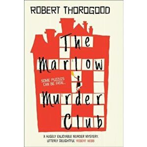The Marlow Murder Club, Paperback - Robert Thorogood imagine