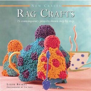 New Crafts: Rag Crafts, Hardback - Reakes Lizzie imagine