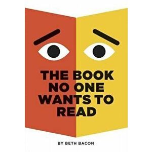 The Book No One Wants to Read, Hardback - Beth Bacon imagine