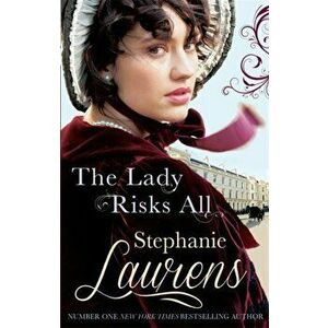 The Lady Risks All, Paperback - Stephanie Laurens imagine