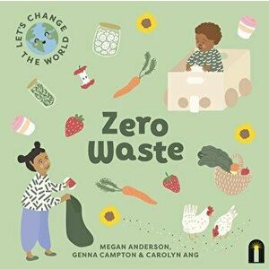 Let's Change the World: Zero Waste, Board book - Megan Anderson imagine