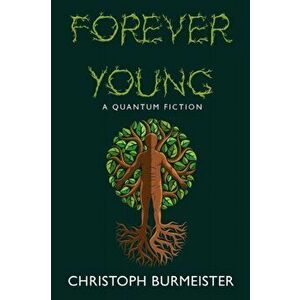 Forever Young, Paperback - Christoph Burmeister imagine