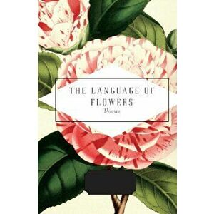 The Language of Flowers. Selected by Jane Holloway, Hardback - Various imagine