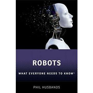 Robots. What Everyone Needs to Know (R), Paperback - *** imagine