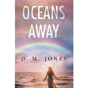 Oceans Away, Paperback - D.M. Jones imagine