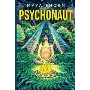 Psychonaut, Paperback - Maya Thorn imagine