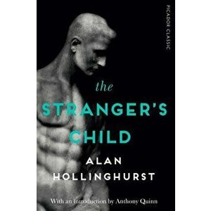 The Stranger's Child. Picador Classic, Paperback - Alan Hollinghurst imagine